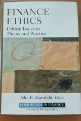 Finance Ethics Critical Issues in Theory and Practice
