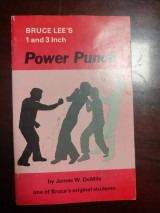 Power Punch: Bruce Lee's 1 and 3 inch Power Punch by James W. DeMile