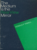 The Medium is the Rear View Mirror