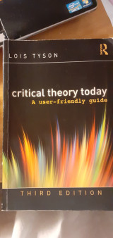 Critical thory today, a user-friendly guide 3rd edition