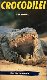 Crocodile! - Nelson Readers Level 1 vocabulary range 300 words