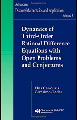Dynamics of Third-Order Rational Difference Equations with Open Problems and Conjectures (Advances in Discrete Mathematics And Applications)