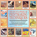 The Encyclopedia of Printmaking Techniques