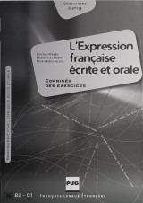 L'expression francaise ecrite et orale. B2-C1 Corriges