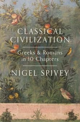 Classical Civilization: Greek and Romans in 10 Chapters
