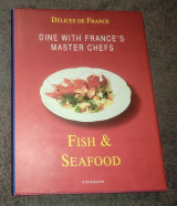 Dine with France's Master Shefs - Fish and Seafood