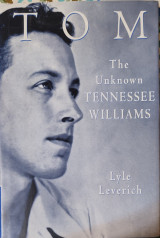Tom; The Unknown Tennessee Williams