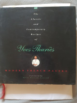 The Classic and Contemporary Recipes of Yves Thuriès