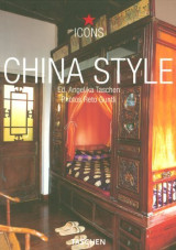 China Style: Exteriors, Interiors, Details