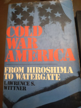 Cold war from Hiroshima to Watergate