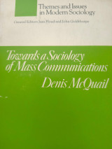 Towards a Sociology of Mass Communications