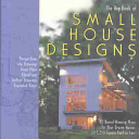 The Big Book of Small House Designs