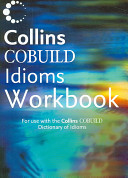 Collins COBUILD Idioms Workbook