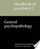 Handbook of Psychiatry: Volume 1, General Psychopathology