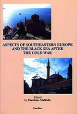 Aspects of Southeastern Europe and the Black Sea After the Cold War