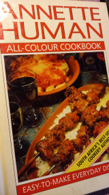Annette Human's All-Colour Cookbook: Easy-to-Make Everyday Dishes