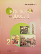 Let's talk about it 2 - A graded series for the improvement of Oral and Listening skills