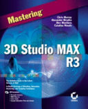 Mastering 3D Studio Max R3