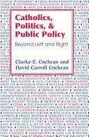 Catholics, Politics, and Public Policy