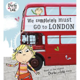 We Completely Must Go to London