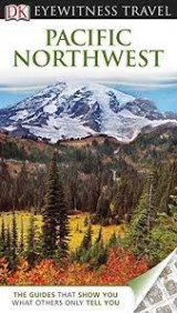 DK Eyewitness Pacific Northwest