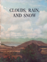 Clouds, Rain and Snow