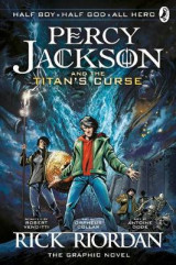 Percy Jackson and the Titan's Curse- The Graphic Novel (Book 3) Bk. 3 Percy Jackson and the Titan's Curse- The Graphic Novel (Book 3)