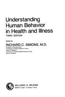 Understanding Human Behavior in Health and Illness