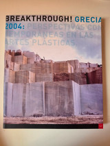 Breakthrough! Grecia 2004: Perspectivas contemporáneas en las artes plásticas
