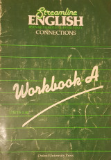 Streamline English Connections Workbook A, Units 1-40