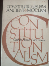 Constitutionalism, Ancient and Modern