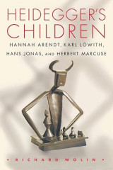 Heidegger's Children: Hannah Arendt, Karl Löwith, Hans Jonas, and Herbert Marcuse Χαρτόδετο