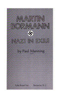 Martin Bormann, Nazi in Exile