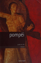 Pompéi: Guide du Site