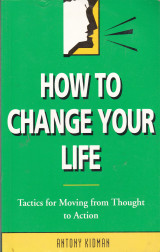 How to change your life