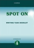 Spot On - Writing Task Booklet - Intermediate 4