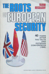 The Roots of European Security: 40 Years After the Yalta and Potsdam Conferences (1945)