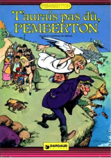 T' aurais pas dû, Pemberton - text et dessins de Sirius