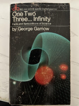 One Two Three . . . Infinity : Facts and Speculations of Science