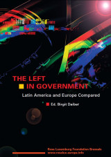 The Left in Government: Latin America and Europe Compared
