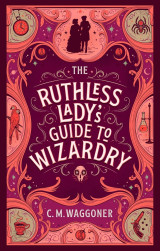 The Ruthless Lady's Guide To Wizardry