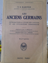 Les Anciens Germains. Introduction à l'étude des langues et des civilisations germaniques.