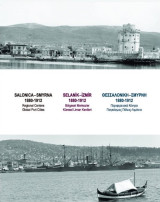 Salonica - Smyrna 1880-1912 Regional Centers Global Port Cities