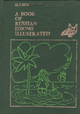 A book of russian idioms illustrated