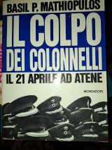 Il colpo dei colonnelli .Il 21 Aprile ad Atene