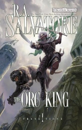The Orc King: The Legend of Drizzt