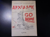 Αρχίδαμε go home