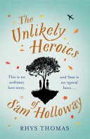 The Unlikely Heroics of Sam Holloway