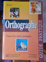 Orthographe - Toutes les règles pratiques