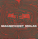 Magnificent Molas